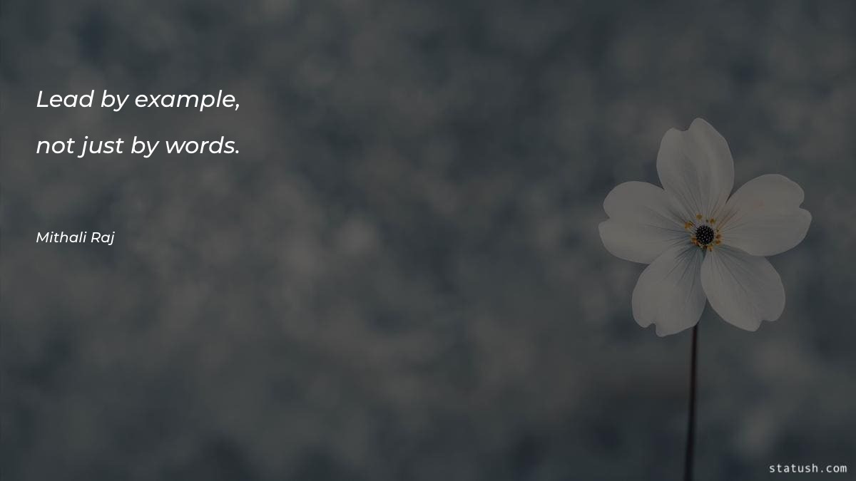 Lead by example, not just
