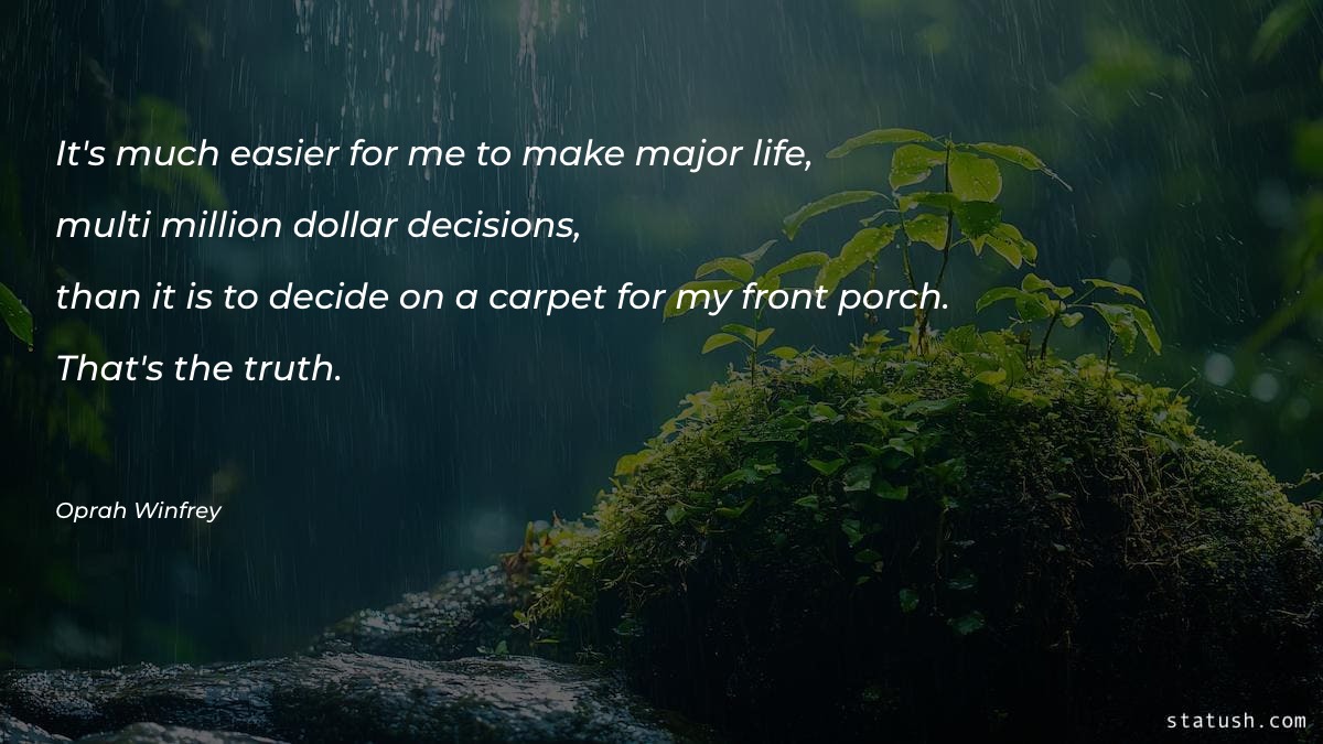 It's much easier for me to make major life Motivational Quotes at statush.com