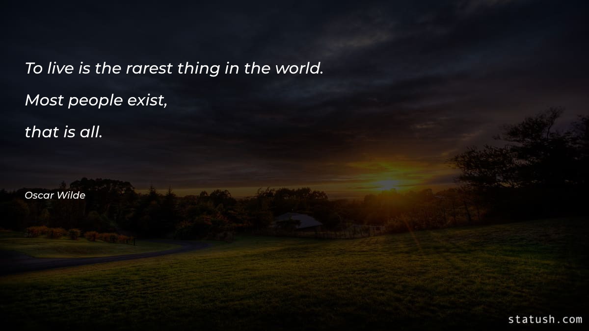 To live is the rarest Motivational Quotes at statush.com