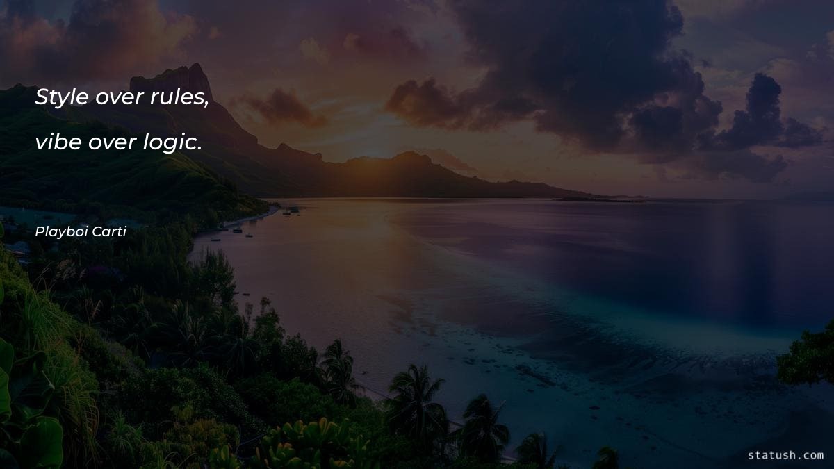 Style over rules, vibe over - Motivational Quotes at statush.com