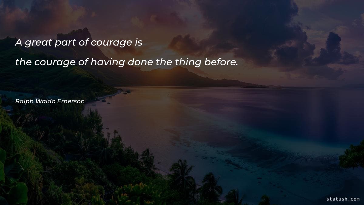 A great part of courage is the courage - Motivational Quotes at statush.com