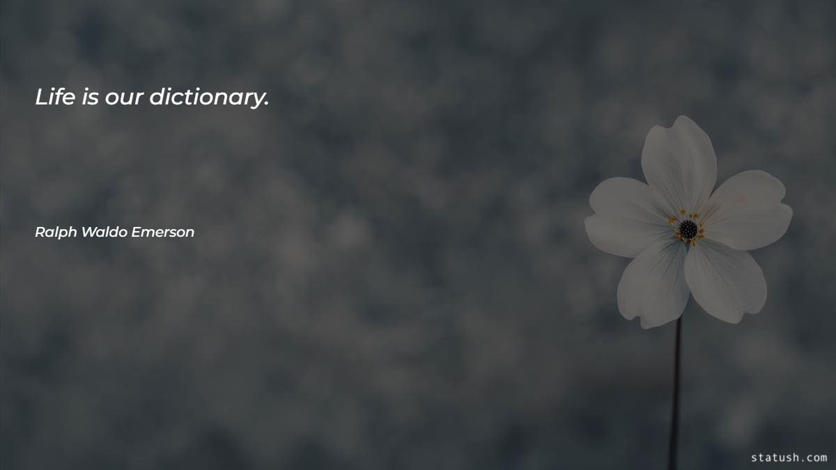 Life is our dictionary Motivational Quotes at statush.com