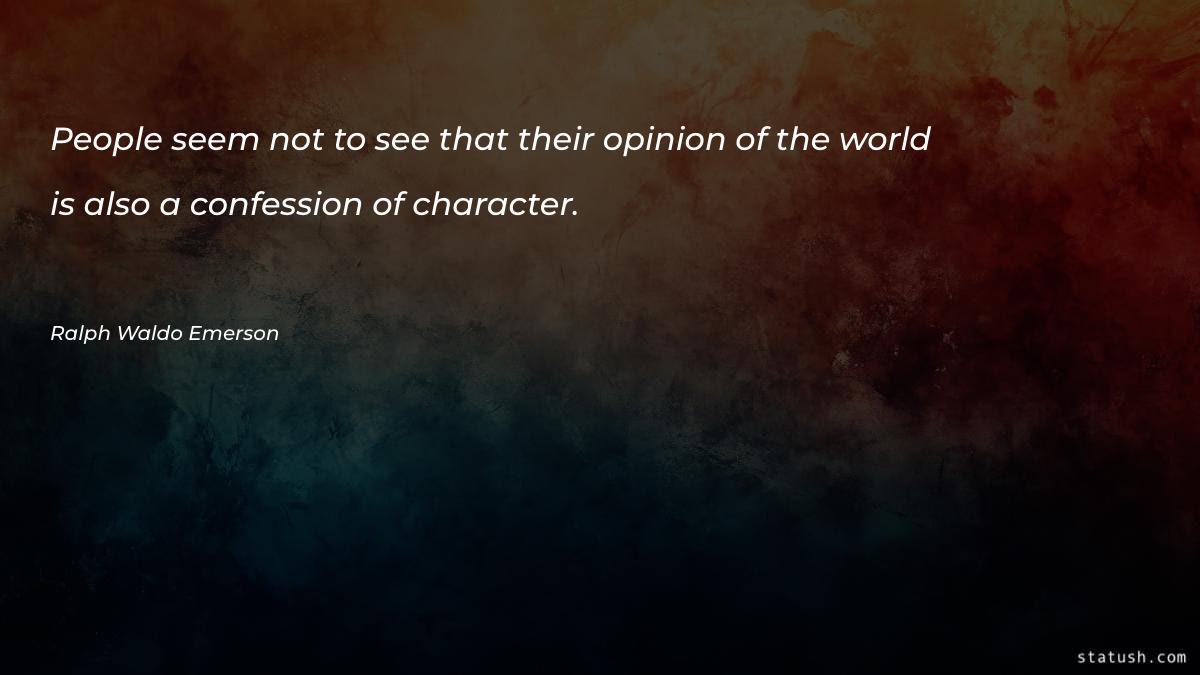 People seem not to see that their opinion - Motivational Quotes at statush.com