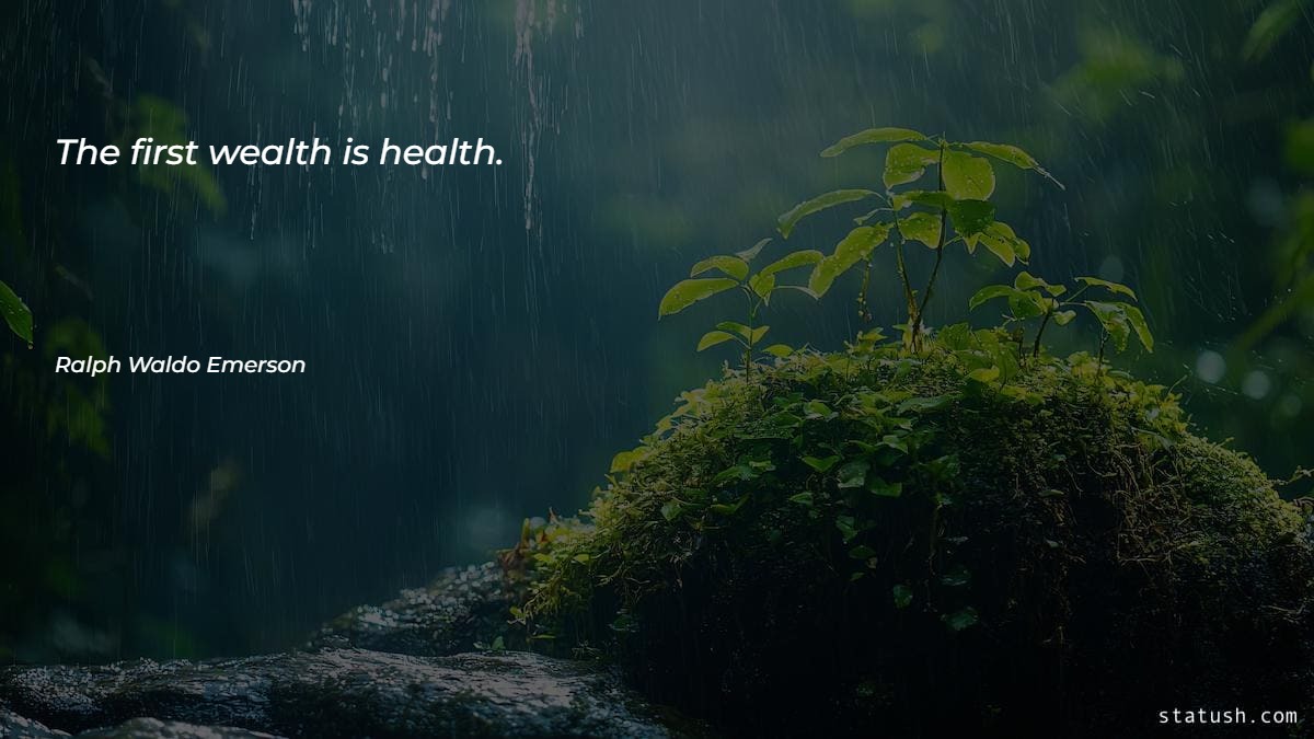 The first wealth is health Health Quotes at statush.com