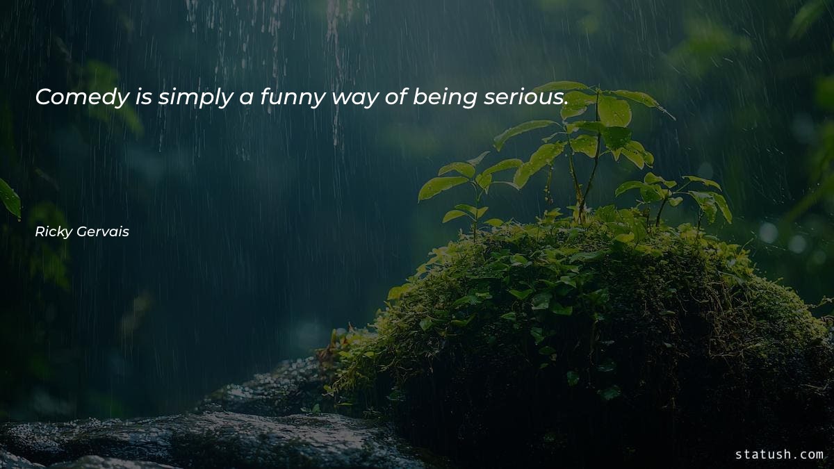 Comedy is simply a funny - Funny Quotes at statush.com