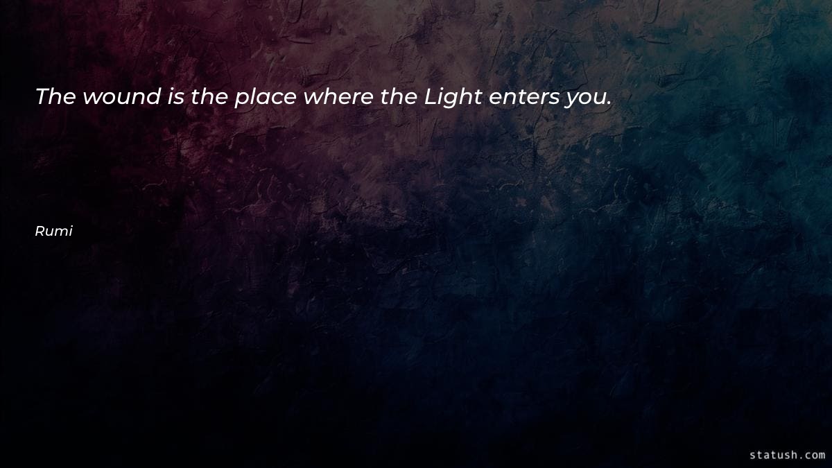 The wound is the place - Motivational Quotes at statush.com