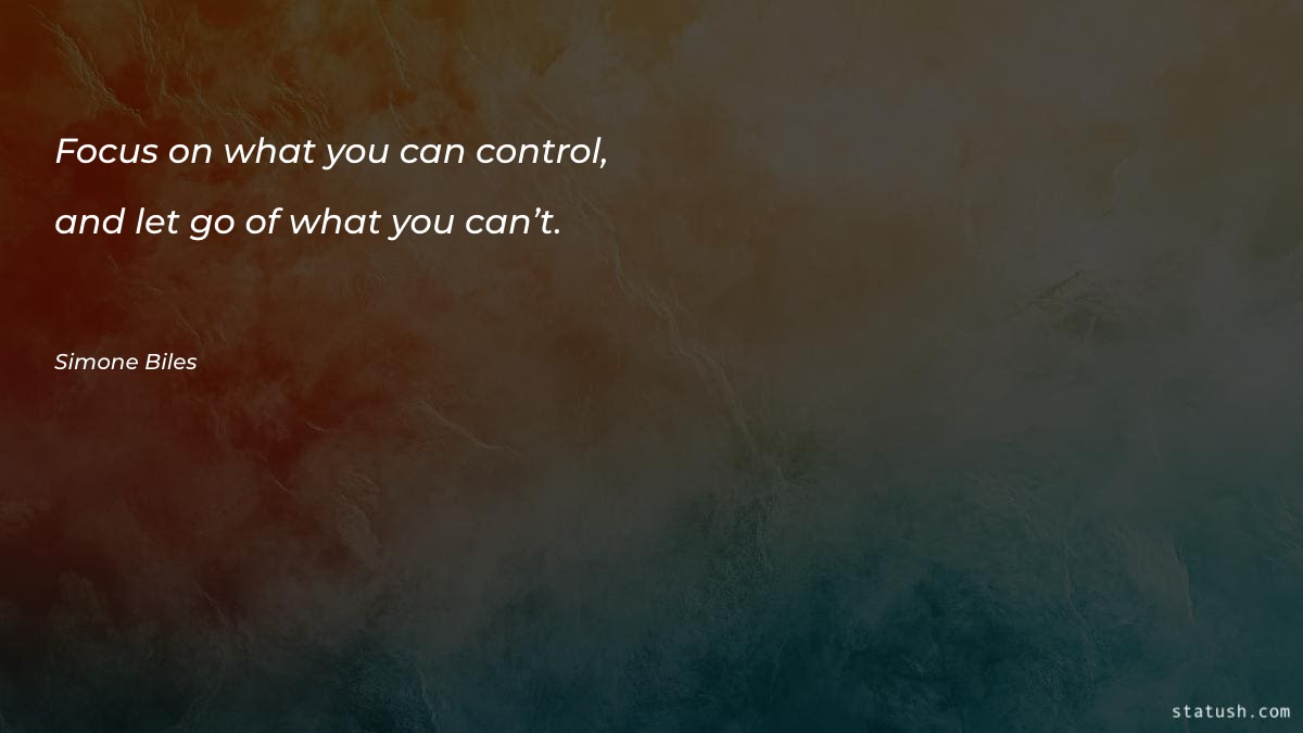 Focus on what you can