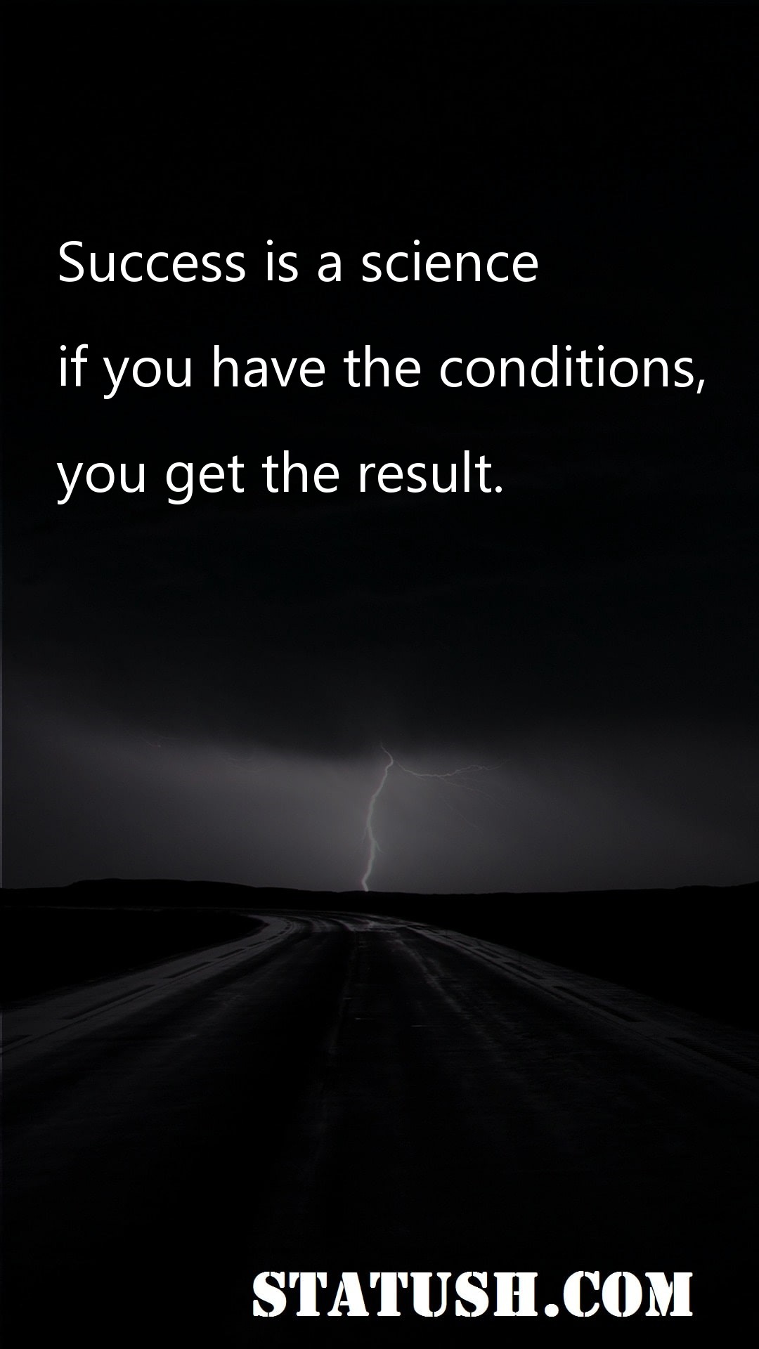 Success is a science - Success Quotes at statush.com