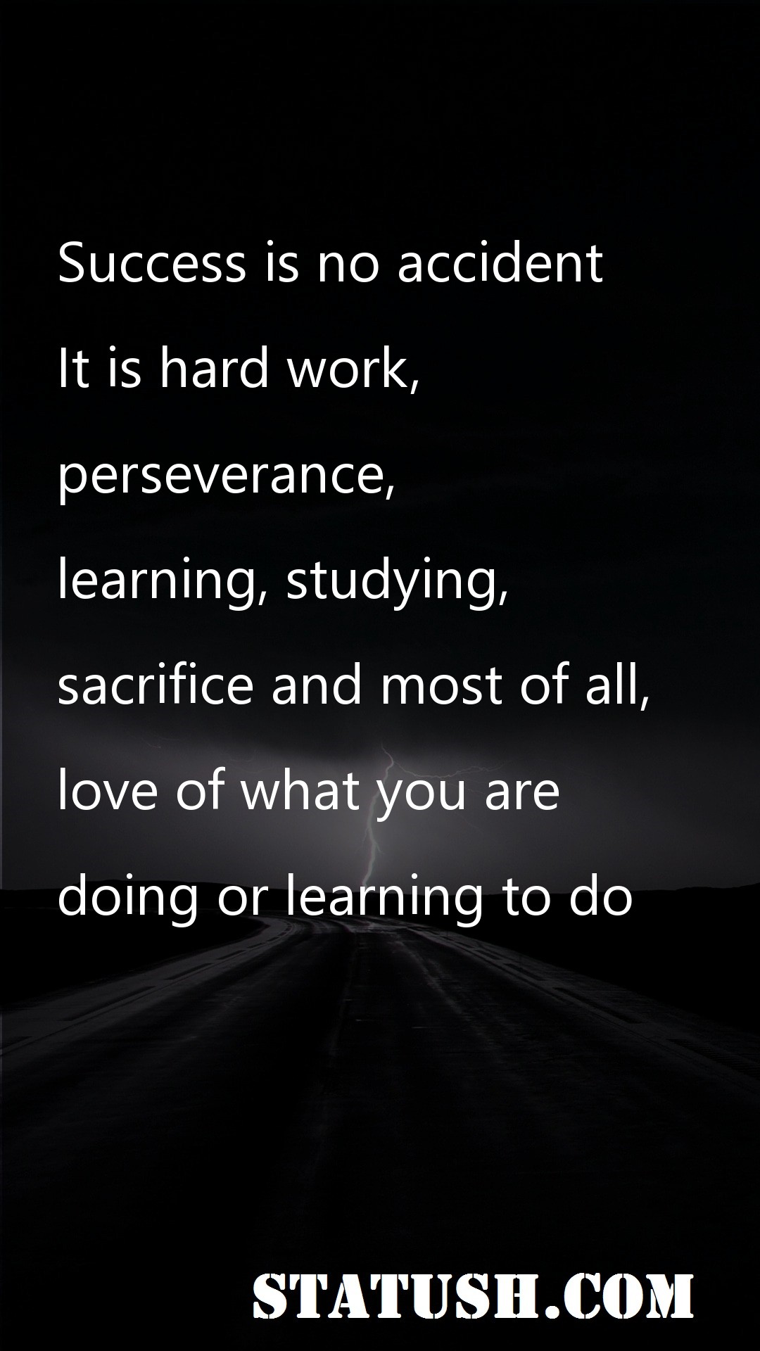 Success is no accident - Success Quotes at statush.com