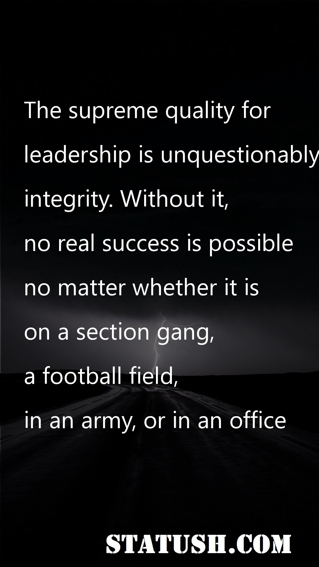 The supreme quality for leadership - Success Quotes at statush.com