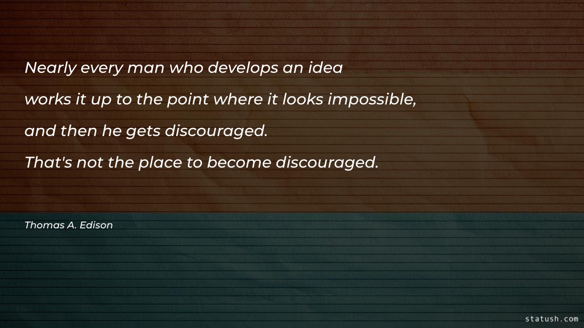 Nearly every man who develops - Motivational Quotes at statush.com