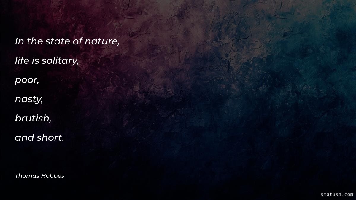 In the state of nature - Motivational Quotes at statush.com
