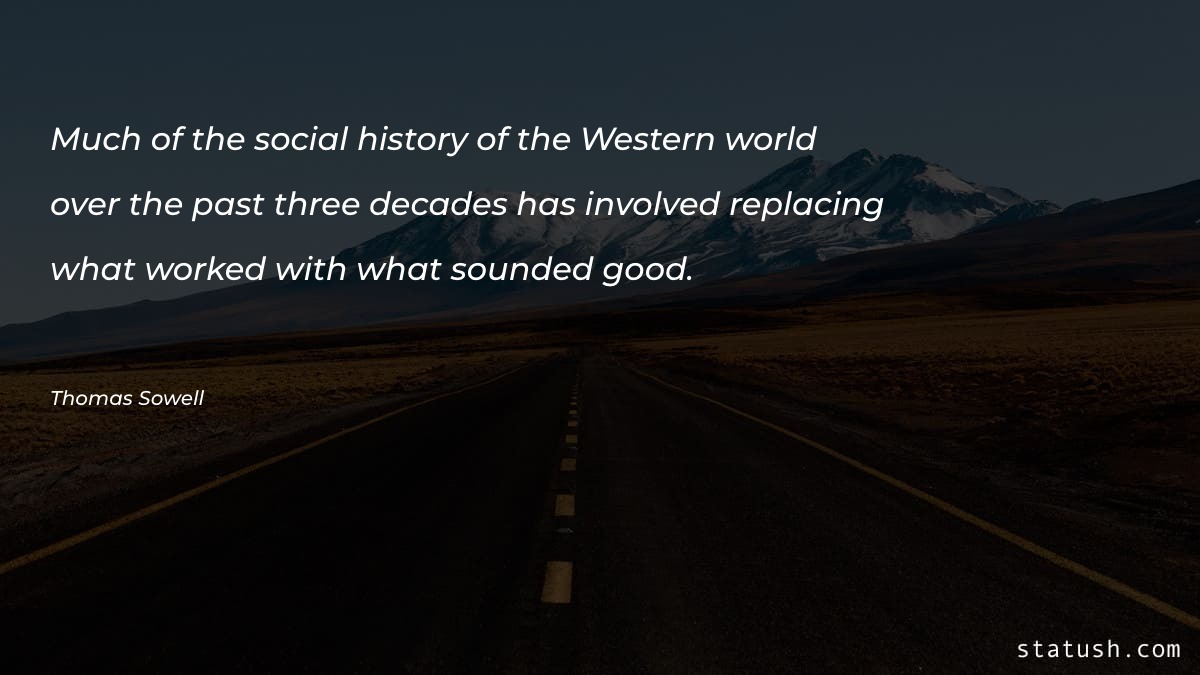 Much of the social history - Motivational Quotes at statush.com