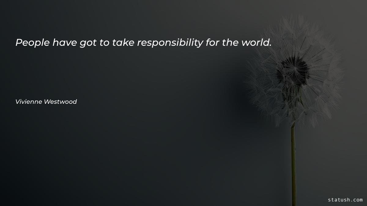 People have got to take