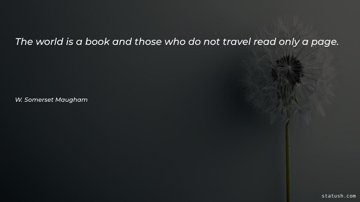 The world is a book - Motivational Quotes at statush.com