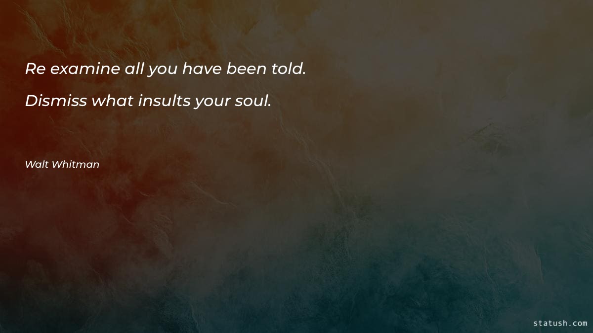 Re-examine all you have been - Motivational Quotes at statush.com