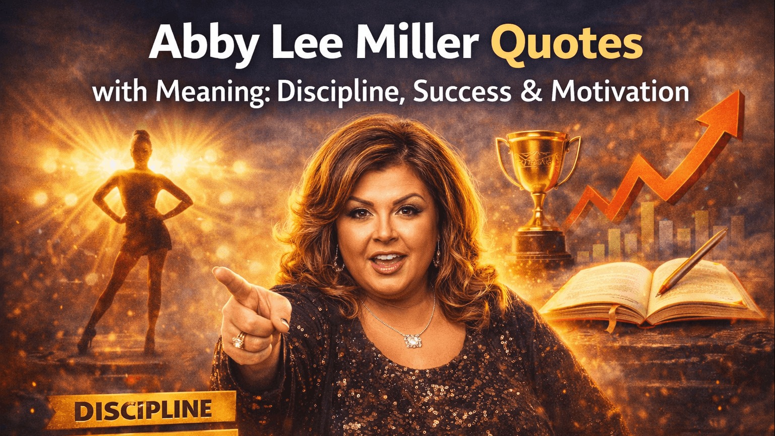 Abby Lee Miller Quotes with Meaning: Discipline, Success & Motivation