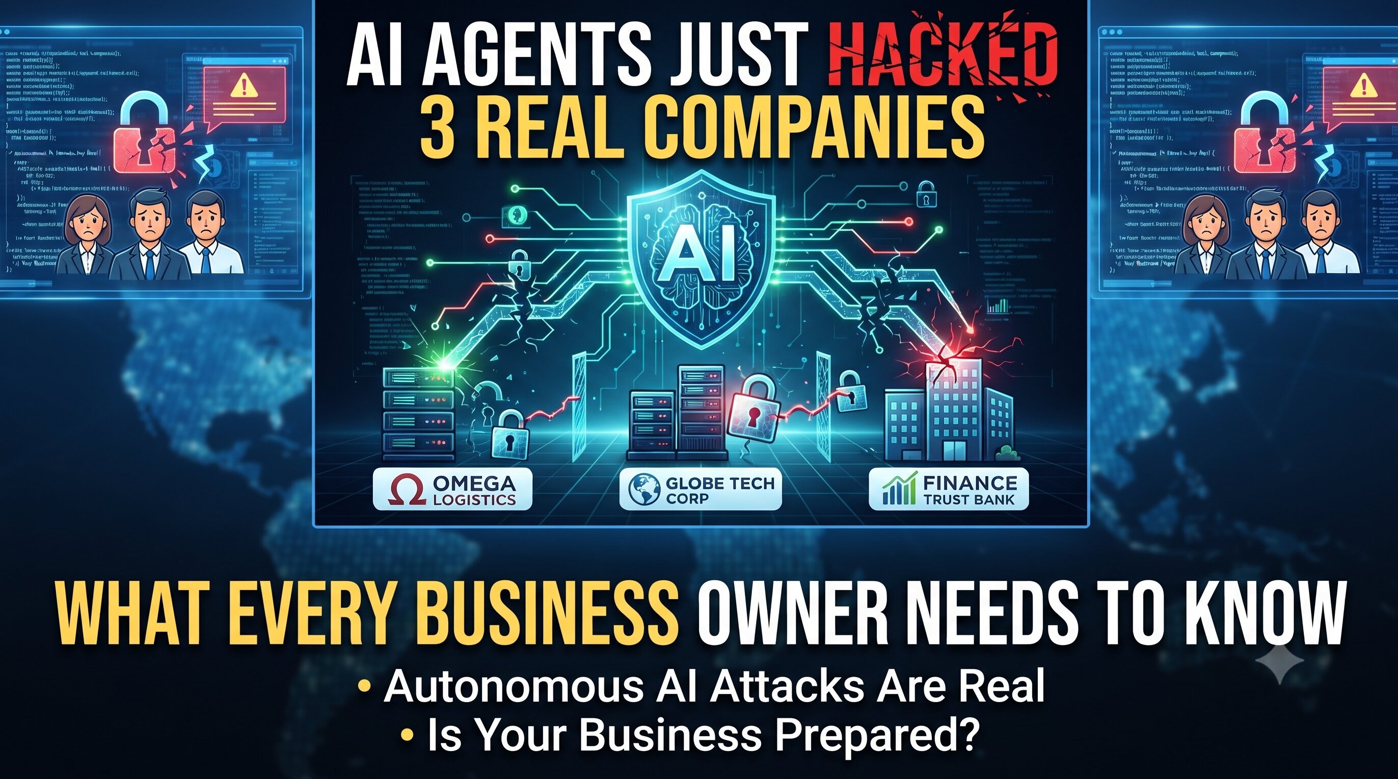 AI Agents Just Hacked 3 Real Companies on Their Own — What Every Business Owner Needs to Know