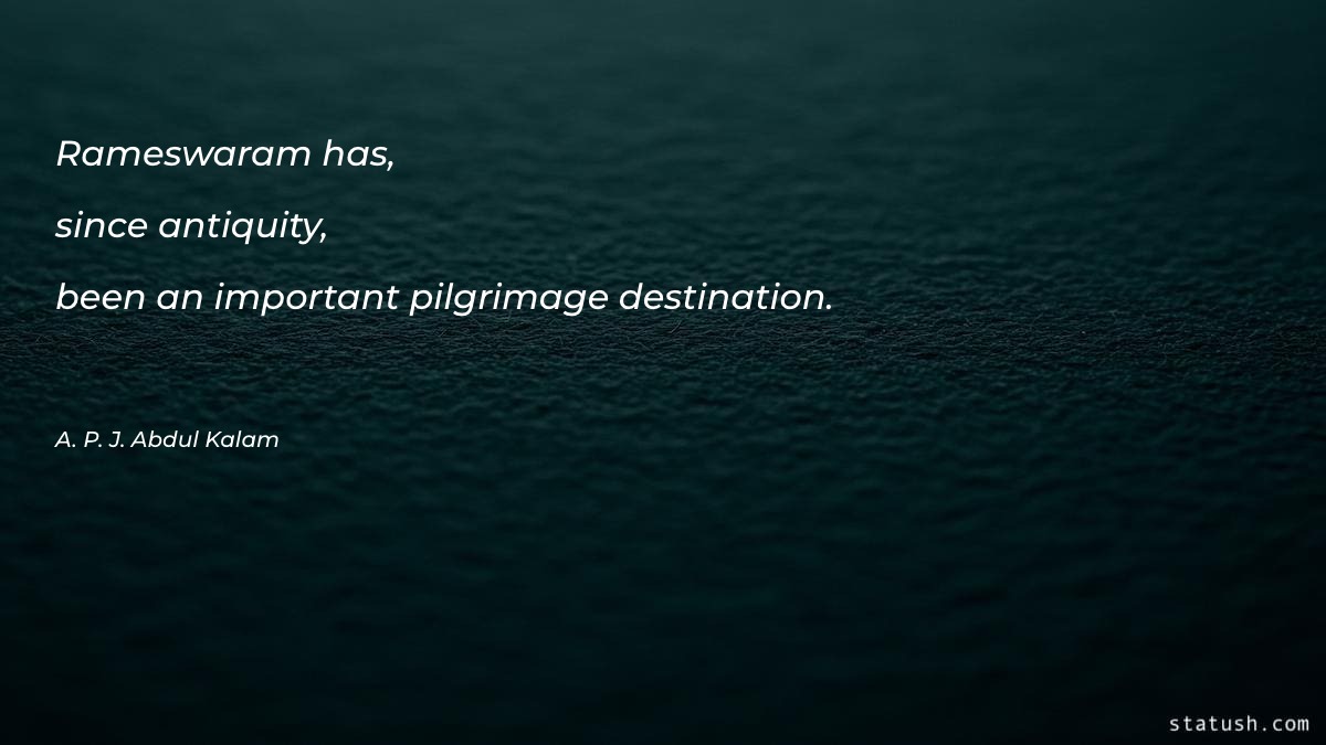 Rameswaram has - Motivational Quotes at statush.com