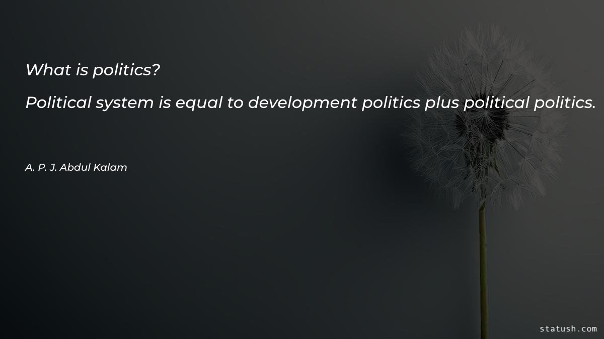 What is politics? Political system Motivational Quotes at statush.com