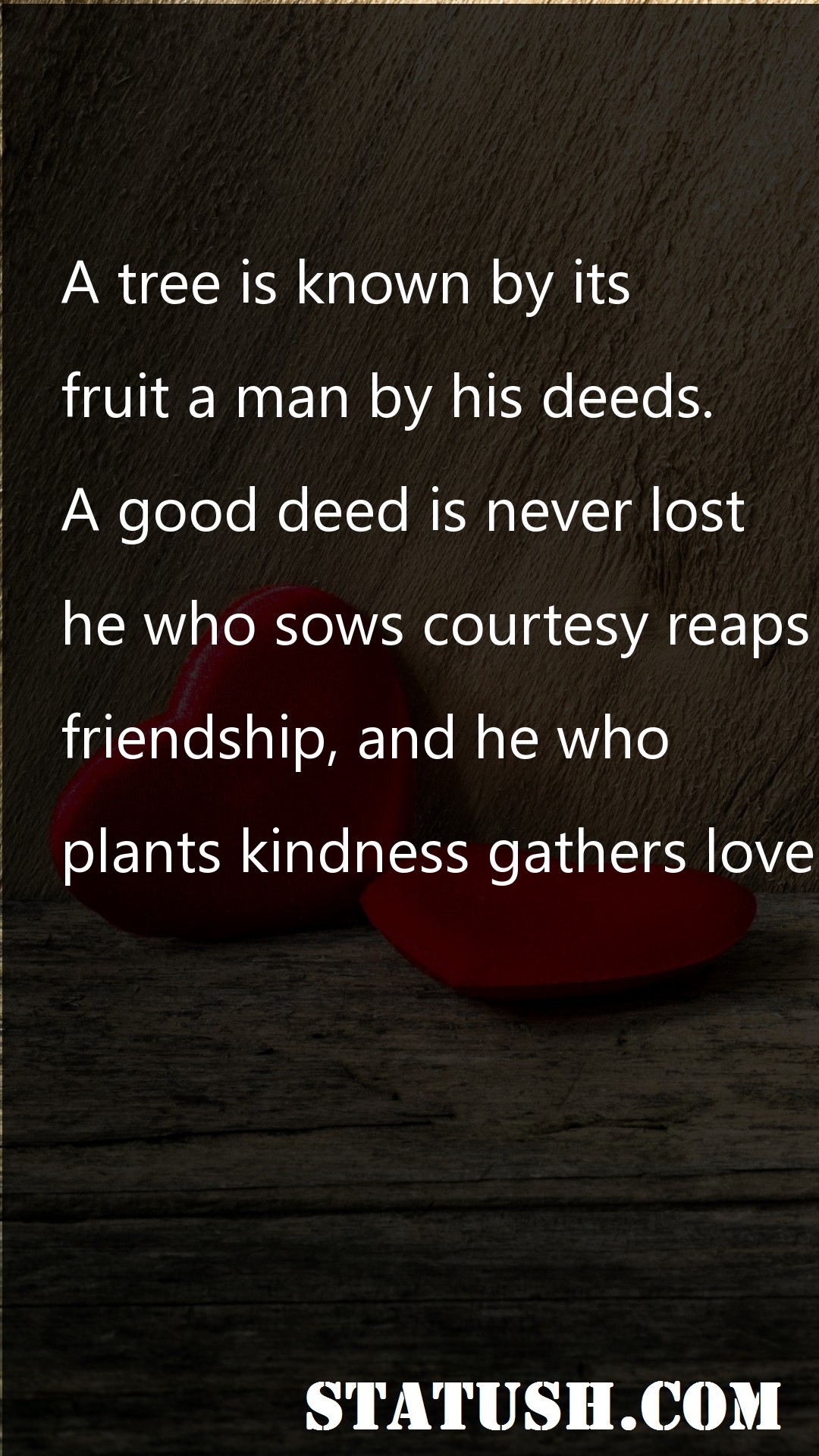 A tree is known by its fruit - Love Quotes at statush.com