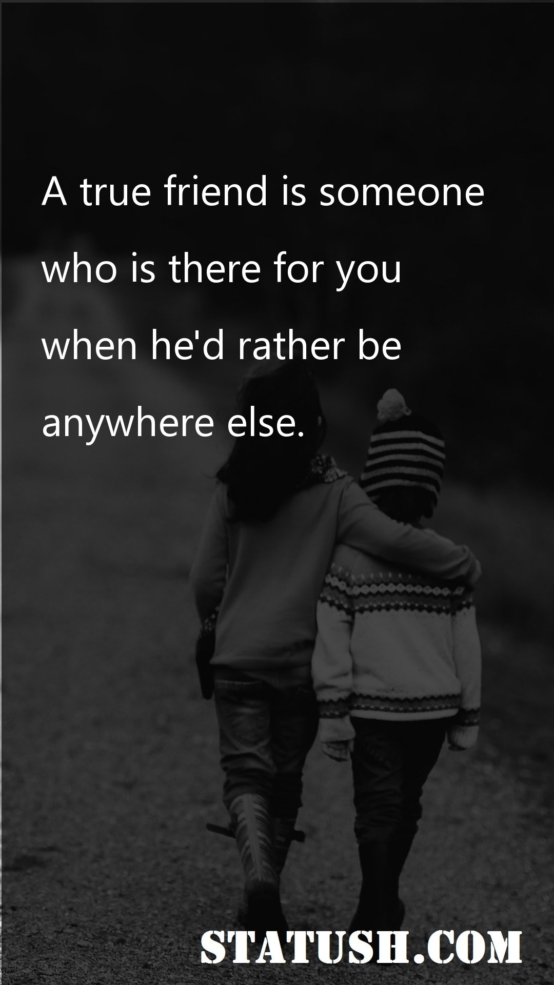 A true friend is someone - Friendship Quotes at statush.com