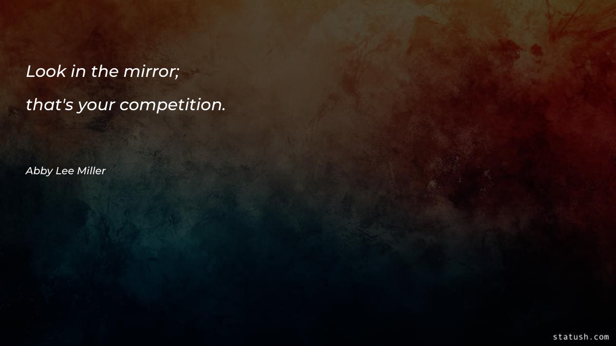 Look in the mirror; that's Motivational Quotes at statush.com