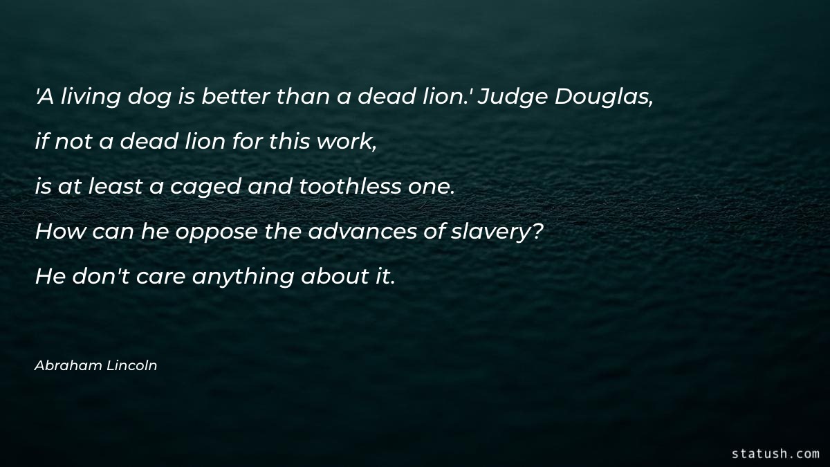 A living dog is better than