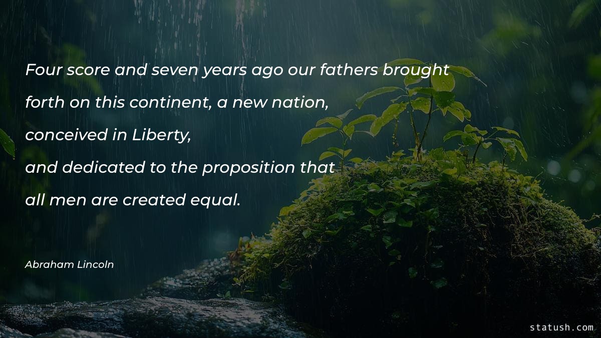 Four score and seven years ago