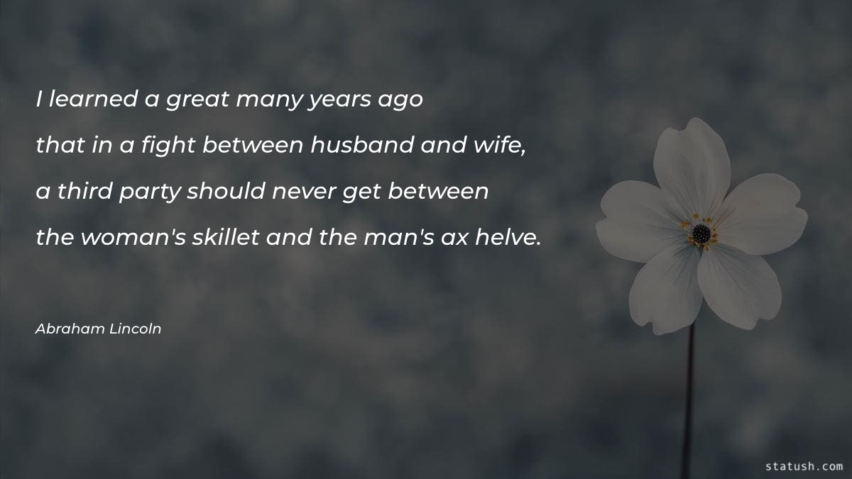 I learned a great many years ago