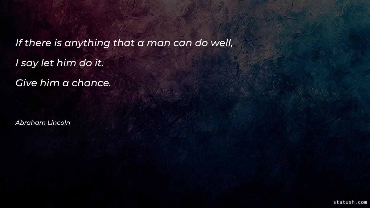 If there is anything that a man Motivational Quotes at statush.com