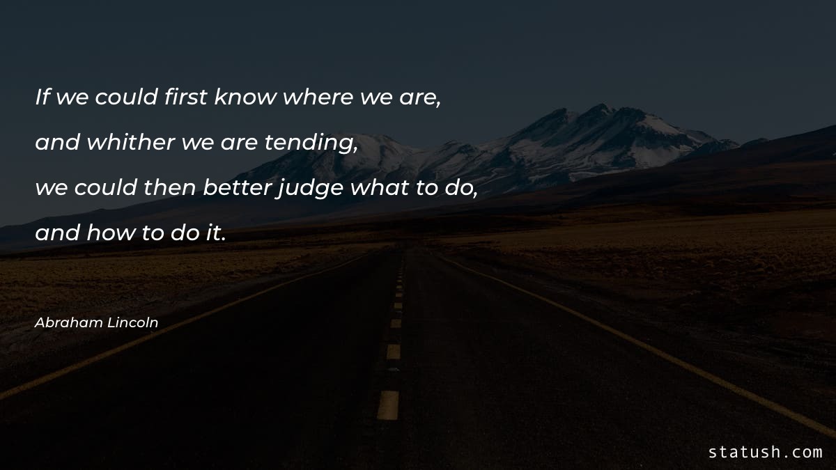 If we could first know where we are