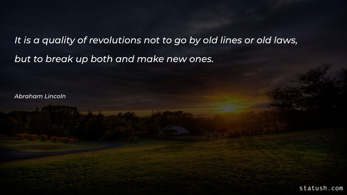 It is a quality of revolutions Motivational Quotes at statush.com