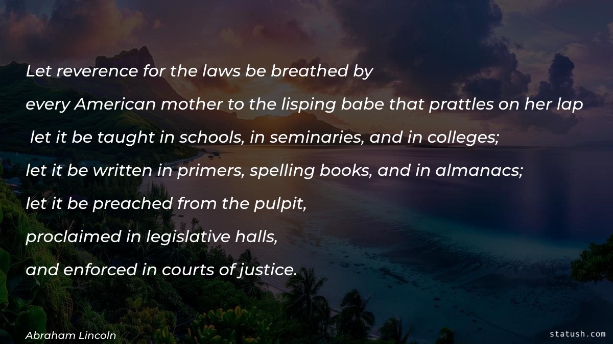 Let reverence for the laws