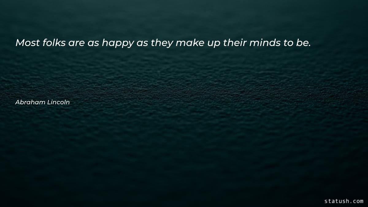 Most folks are as happy as they