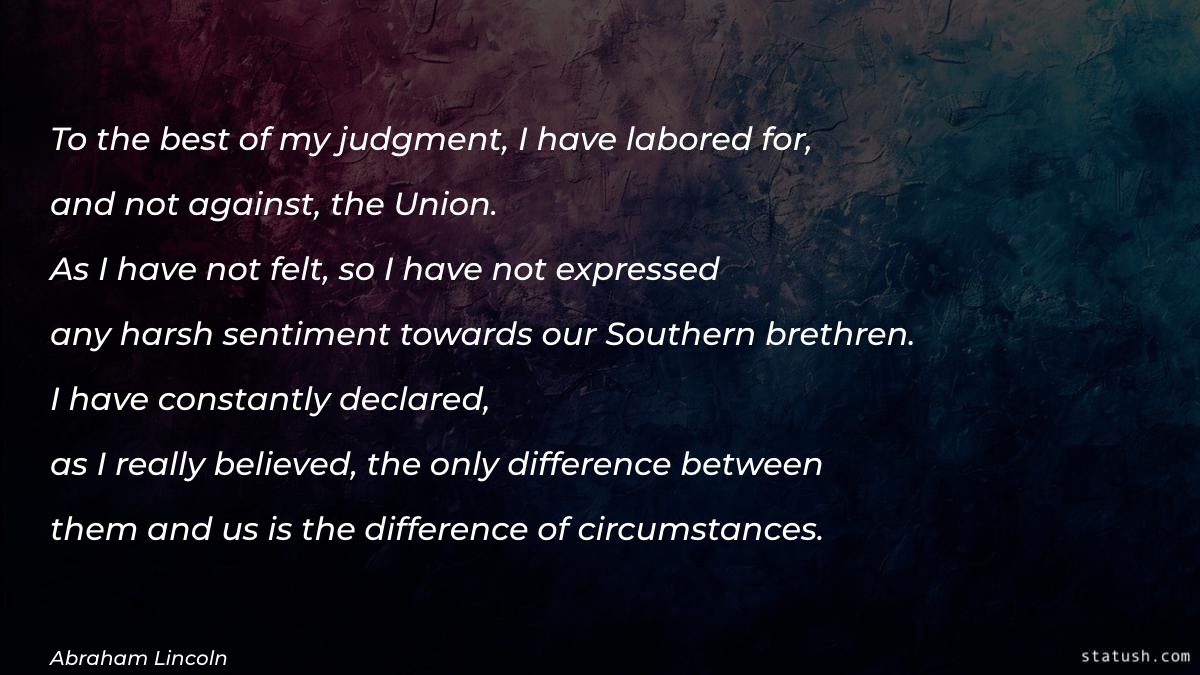 To the best of my judgment