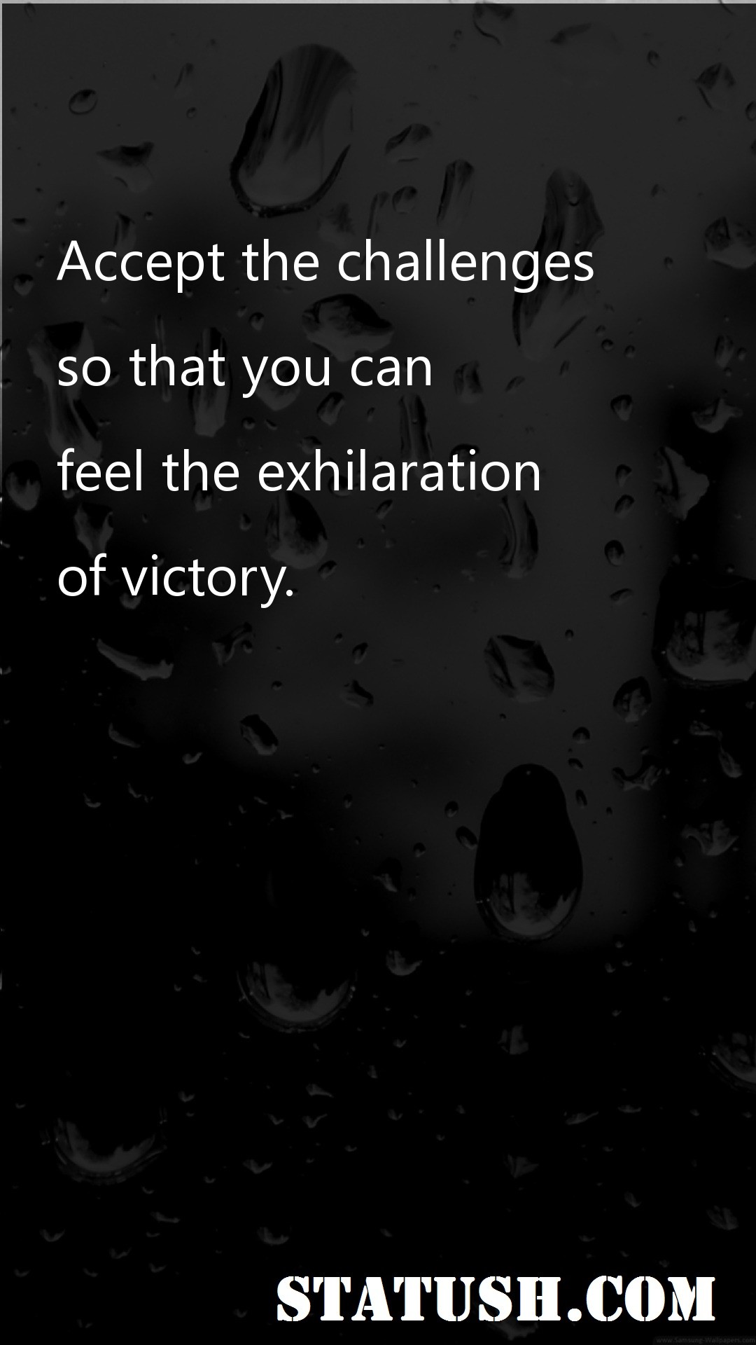 Accept the challenges - Motivational Quotes at statush.com