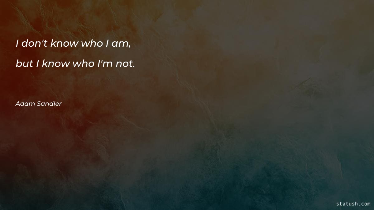 I don't know who I Motivational Quotes at statush.com