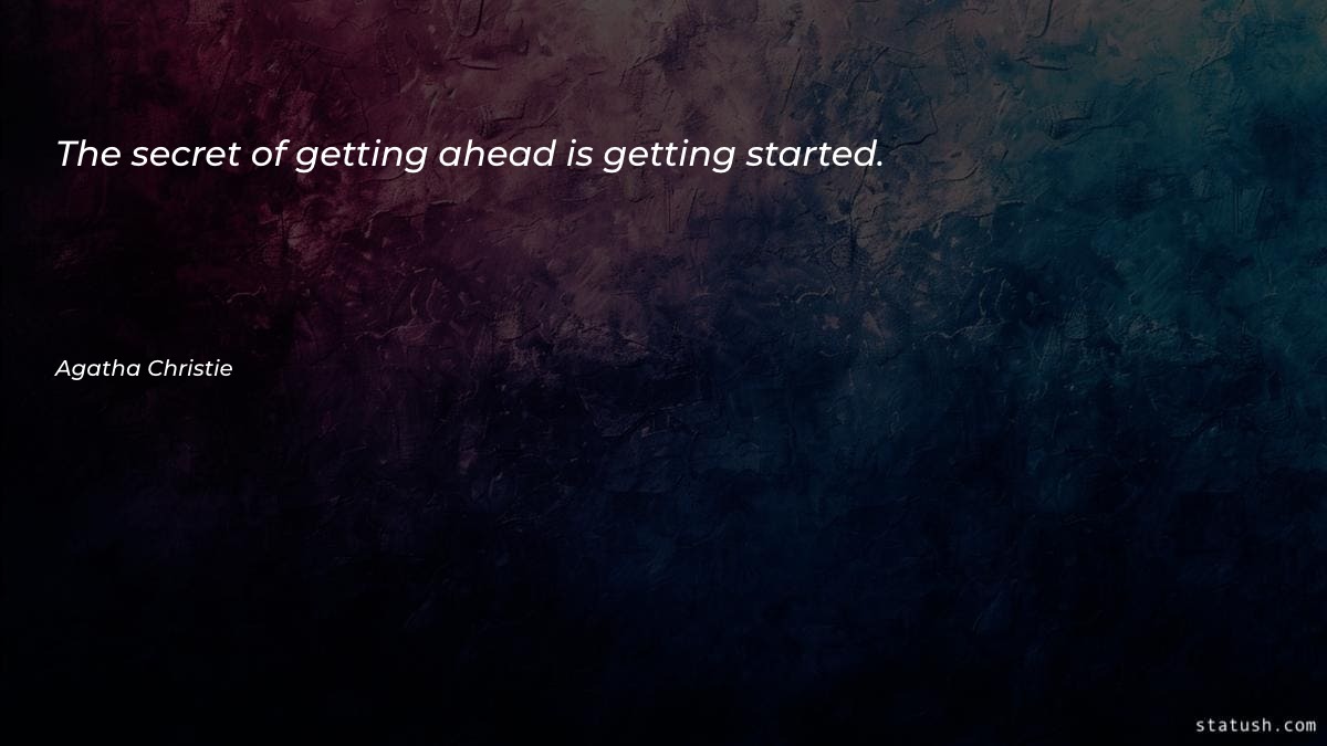 The secret of getting ahead