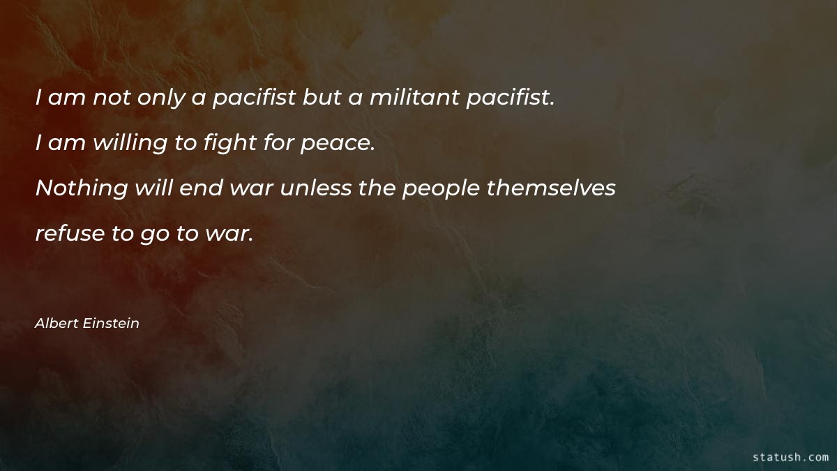 I am not only a pacifist