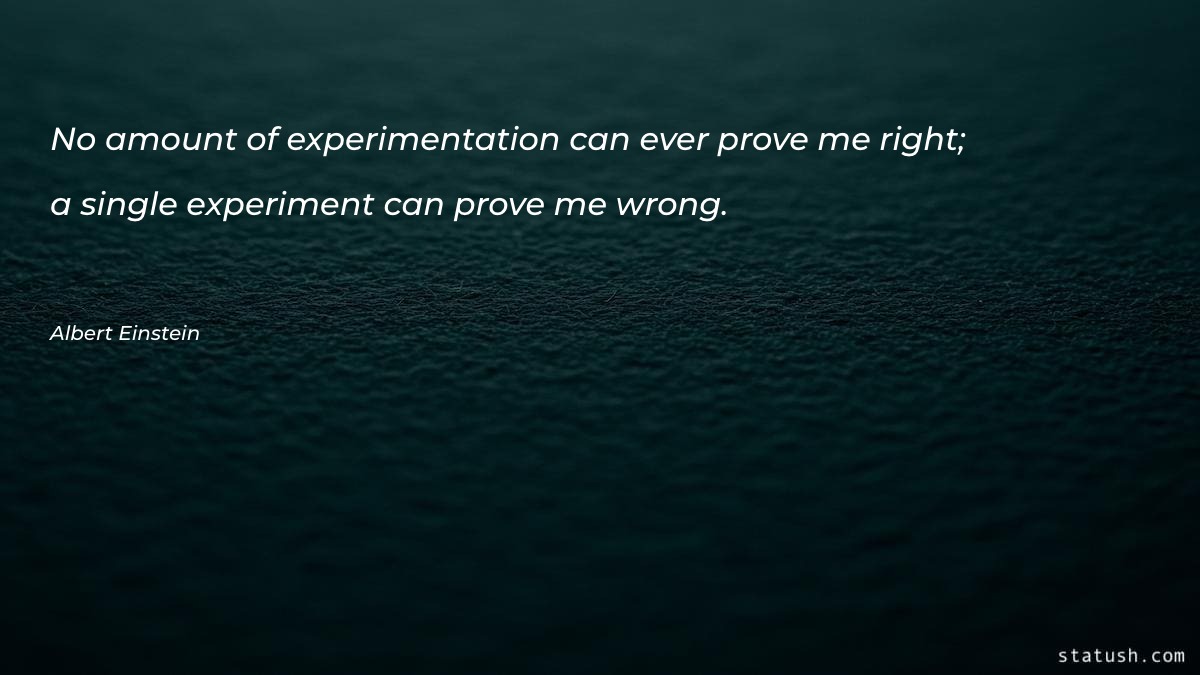 No amount of experimentation can