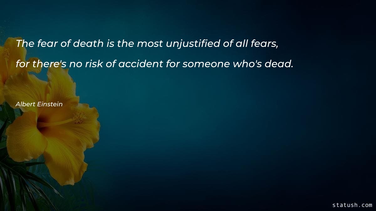 The fear of death is the most