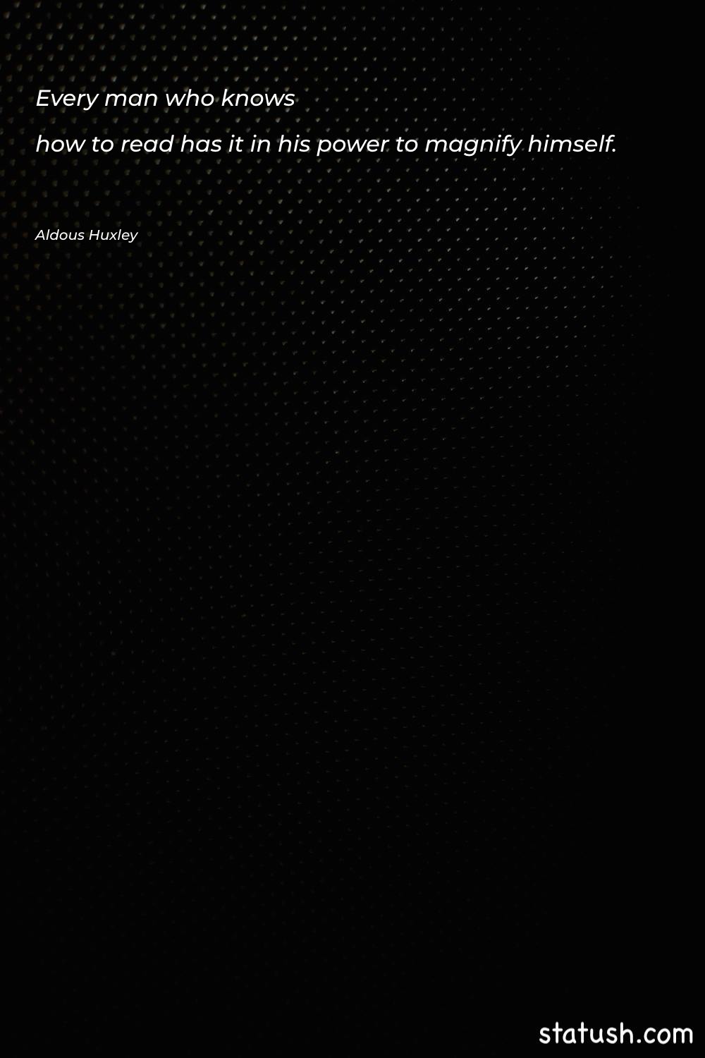 Every man who knows how - Motivational Quotes at statush.com