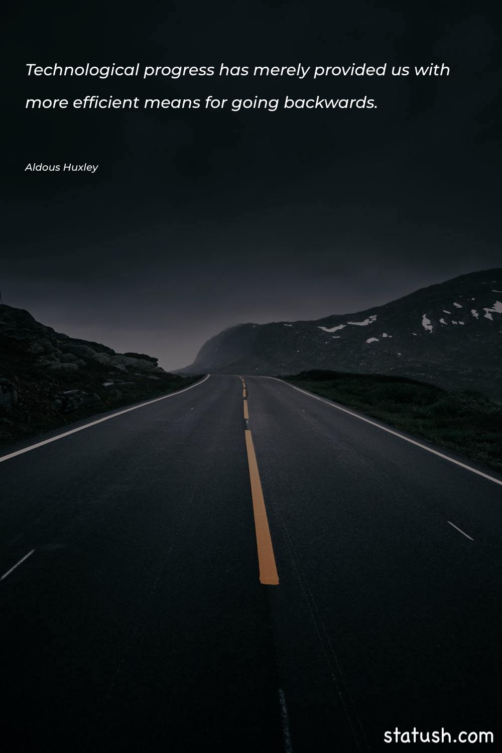 Technological progress has merely provided - Motivational Quotes at statush.com