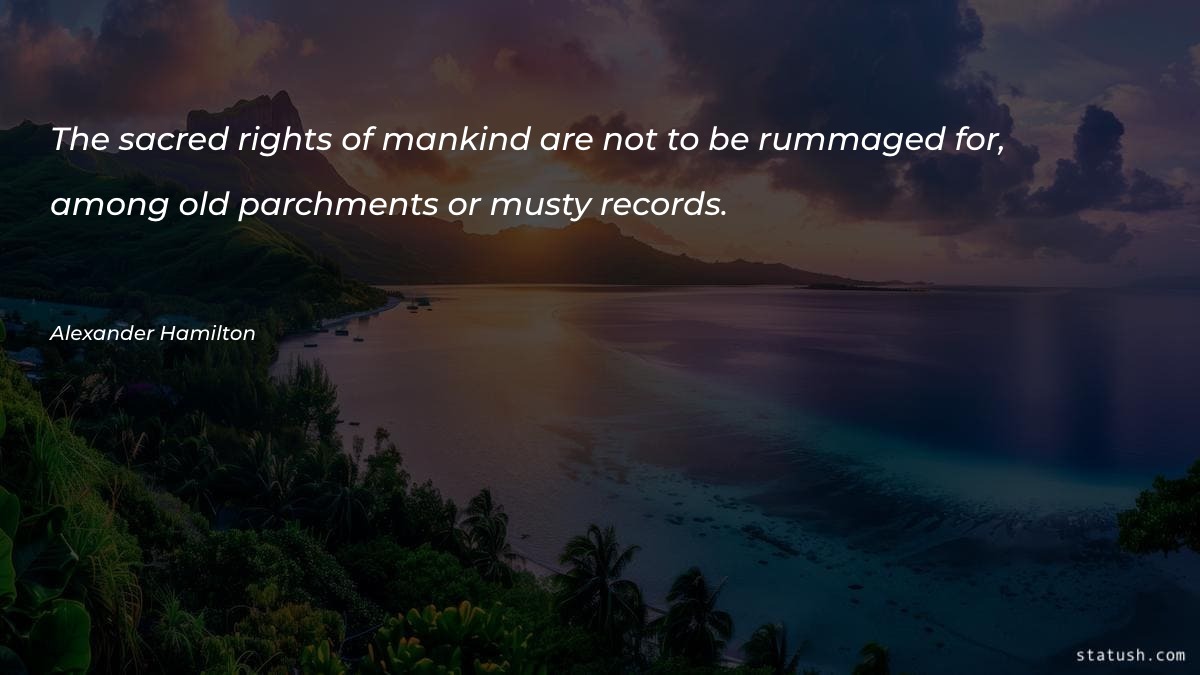 The sacred rights of mankind Motivational Quotes at statush.com