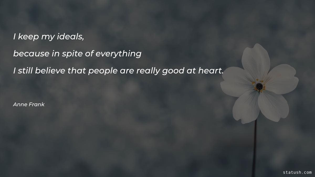 I keep my ideals, because Motivational Quotes at statush.com