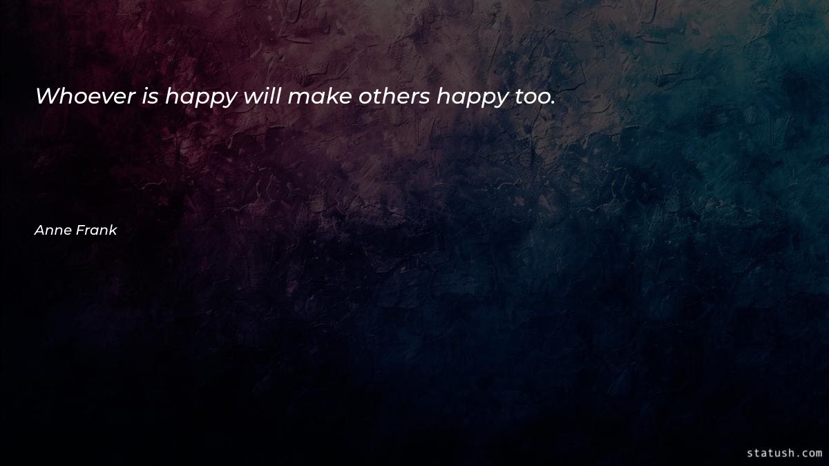 Whoever is happy will make Motivational Quotes at statush.com