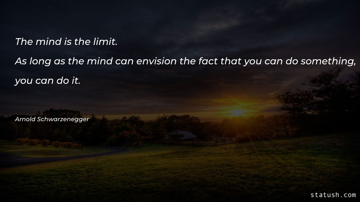 The mind is the limit