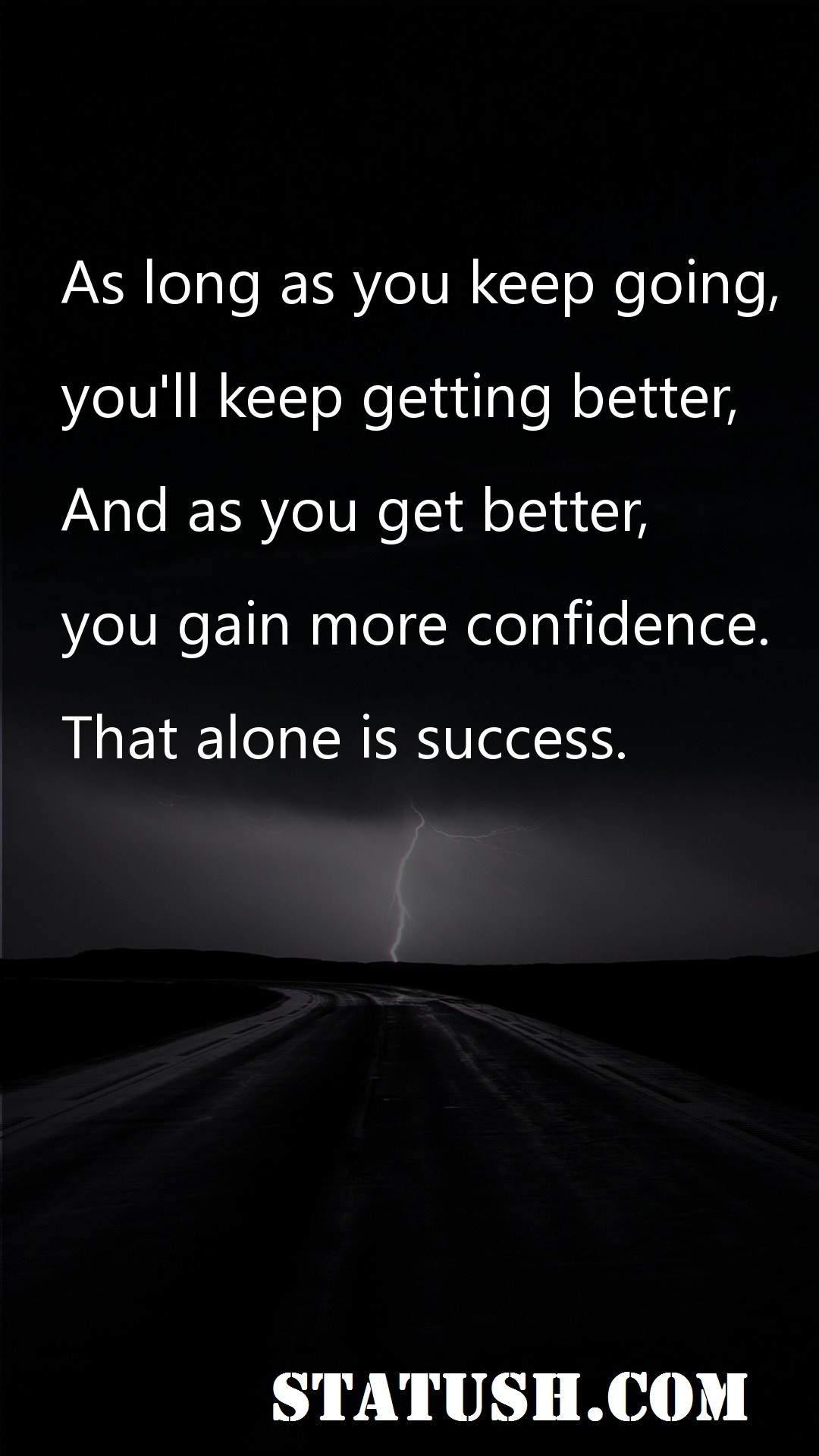As long as you keep going Success Quotes at statush.com
