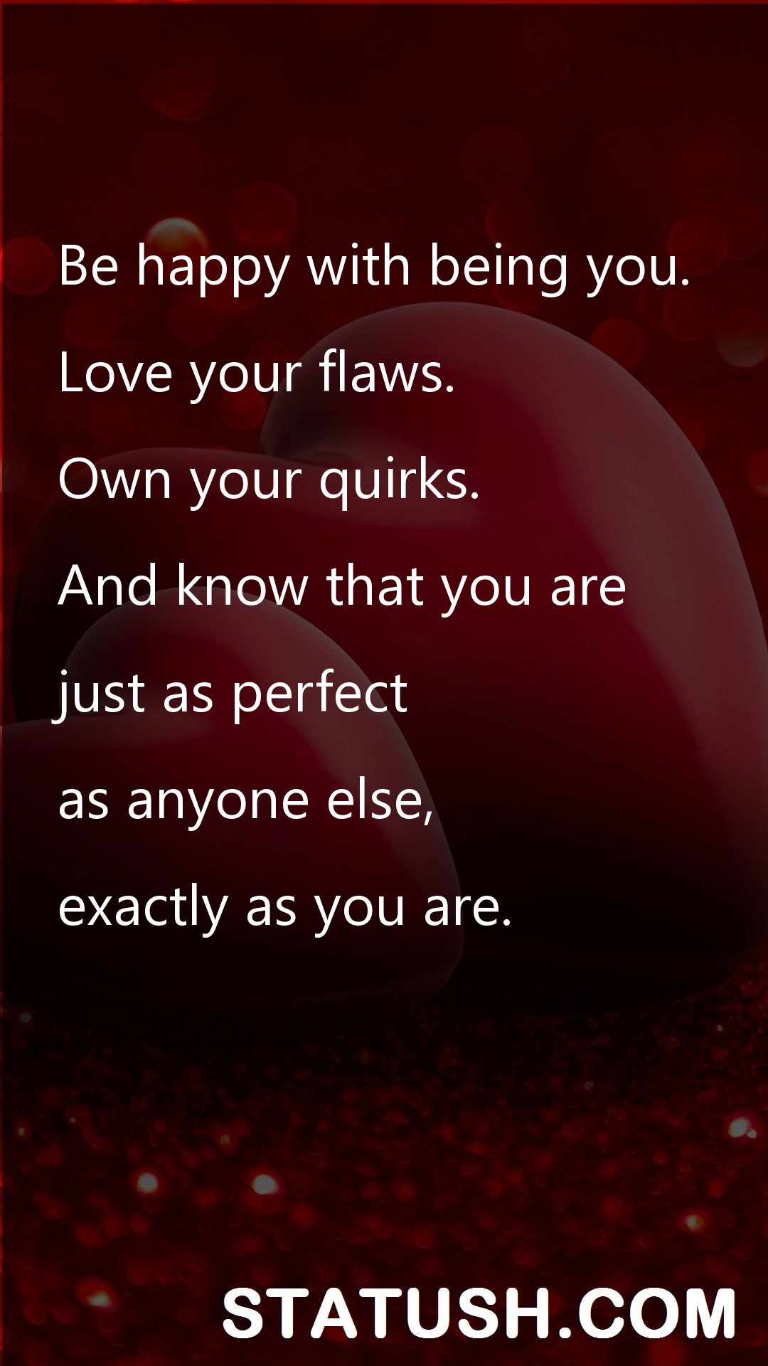 Be happy with being you - Love Quotes at statush.com